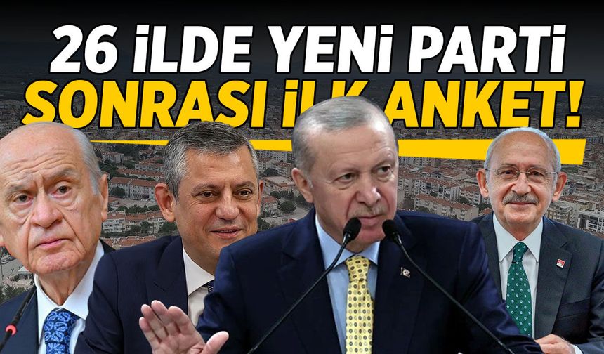 Yeni Parti sonrası ilk anket çıktı! İşte partilerin oy oranları...
