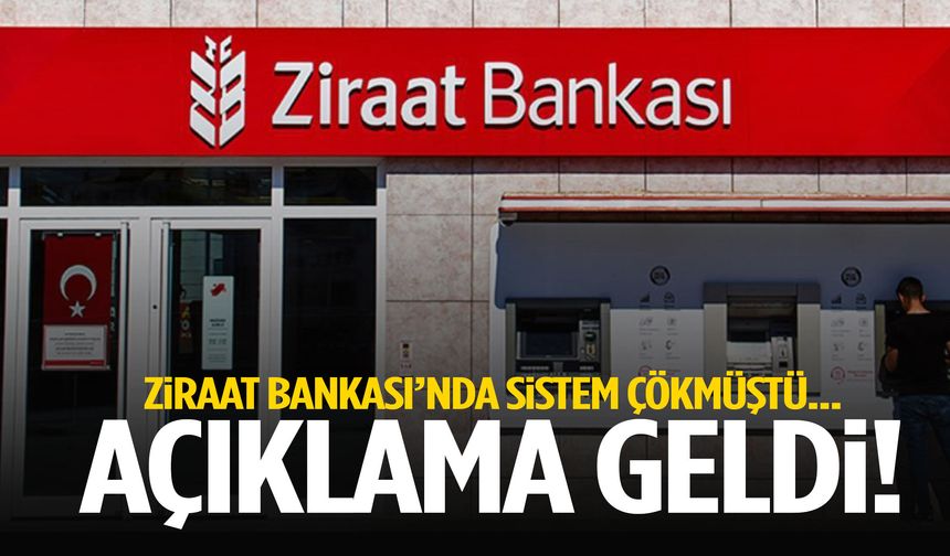 Ziraat Bankası’nda sistem çökmüştü… Açıklama geldi!