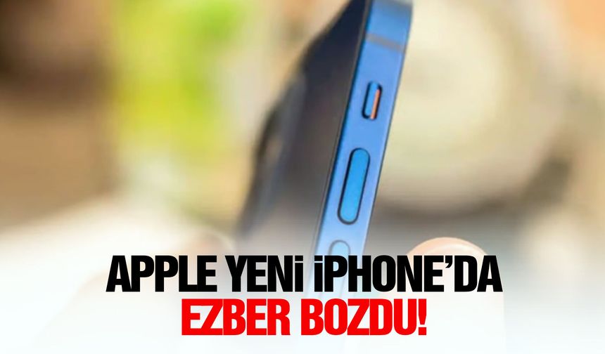 Apple yeni İphone’da ezber bozdu!