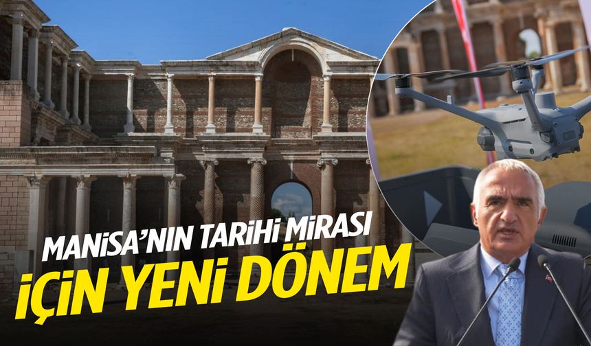 Bakan Ersoy açıkladı: Manisa’nın tarihi mirası için yeni dönem!