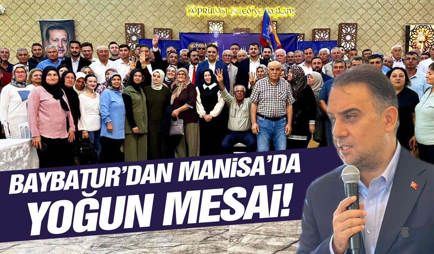 Baybatur’dan Manisa’da yoğun mesai!