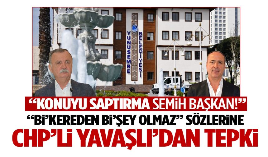 "Bi’kereden bi’şey olmaz!” sözlerine CHP’li Yavaşlı’dan tepki