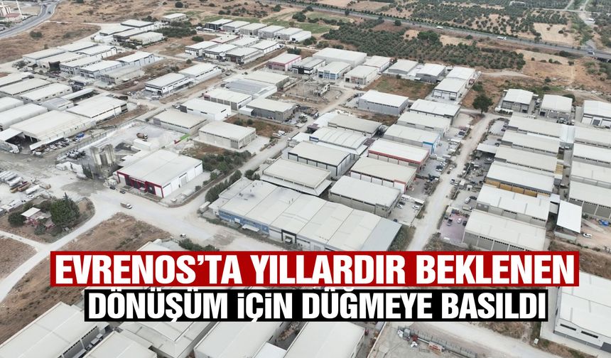 Evrenos’ta yıllardır beklenen dönüşüm için düğmeye basıldı!
