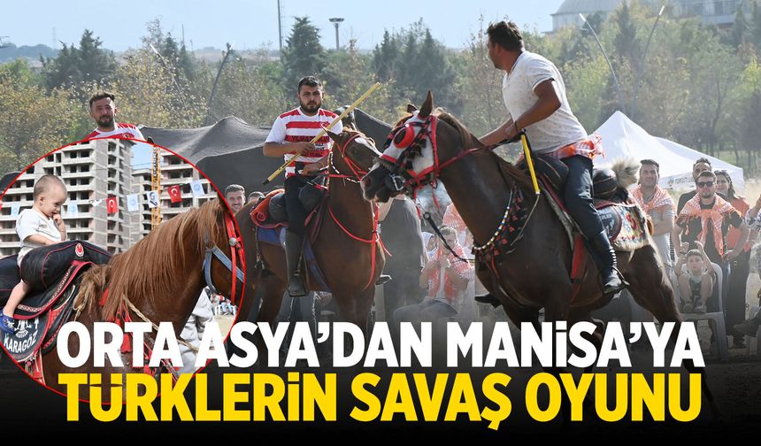 Orta Asya'dan Manisa'ya: Türklerin savaş oyunu