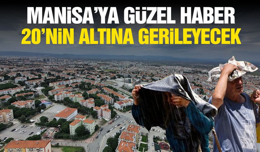 Manisa verisi çıktı! Sonunda 20'nin altına düşüyor...
