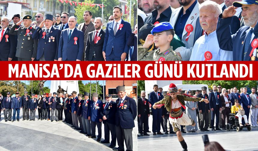 Manisa’da 19 Eylül Gaziler Günü kutlandı