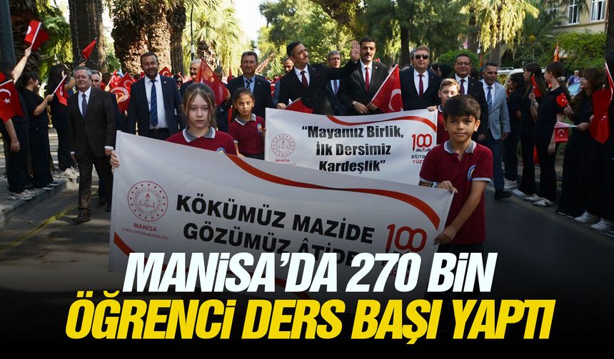 Manisa’da 270 bin öğrenci ders başı yaptı