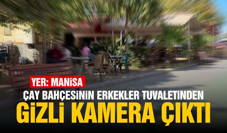 Manisa’da erkekler tuvaletinde gizli kamera skandalı: Gözaltı var