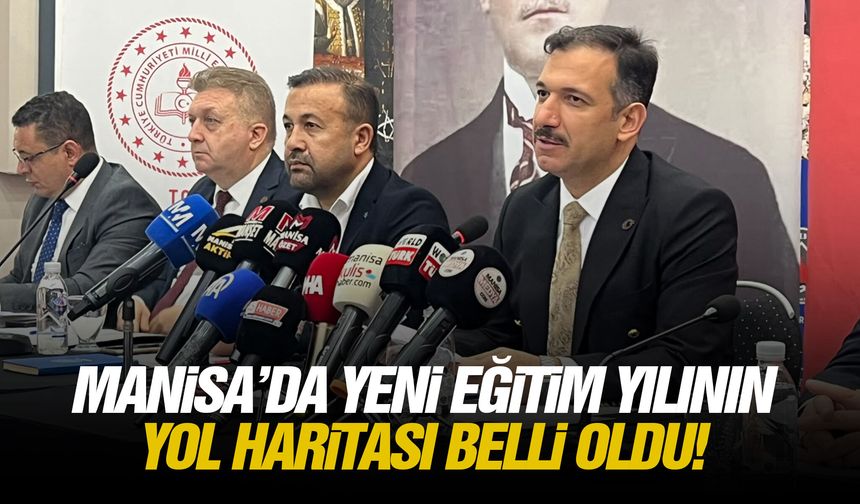 Manisa’da yeni eğitim yılının yol haritası belli oldu!