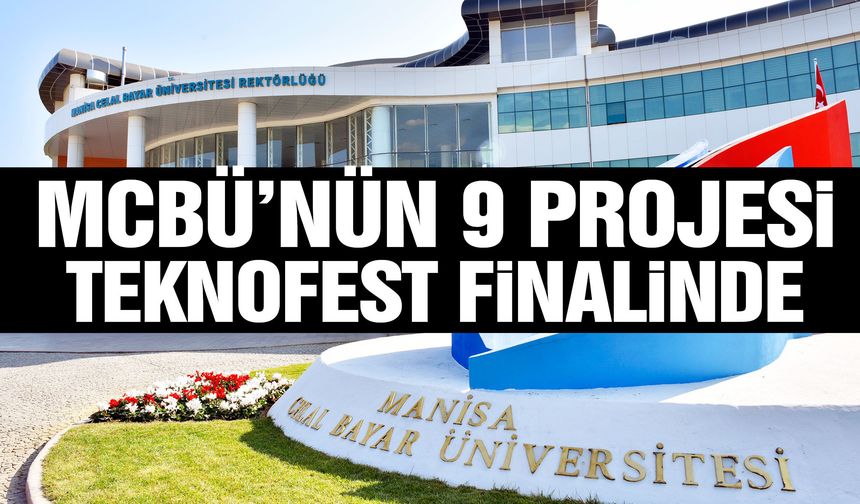 MCBÜ’nün 9 projesi TEKNOFEST finalinde!
