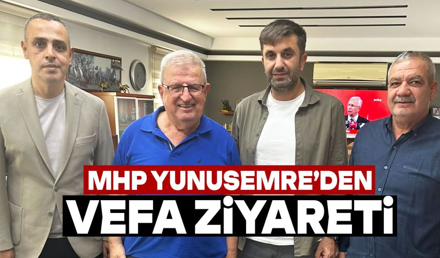 MHP Yunusemre’den Zafer Ünal’a vefa ziyareti!