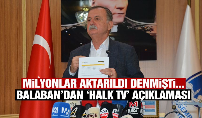 ‘Milyonlar aktarıldı’ denmişti… Balaban’dan ‘Halk TV’ açıklaması!