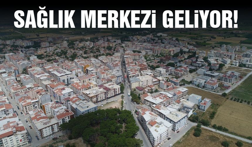 Muradiye ve Keçiliköy'e sağlık merkezi geliyor