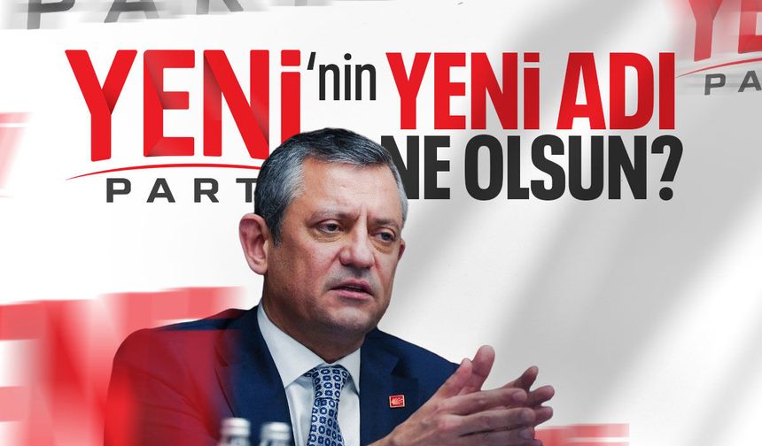 Özgür Özel’den YENİ Parti açıklaması: İsim değişecek mi?