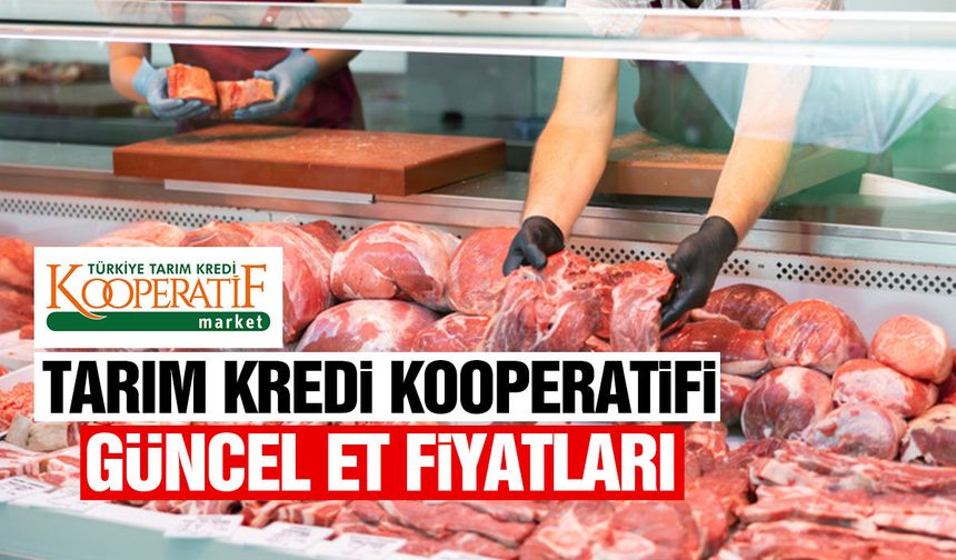 Tarım Kredi Kooperatifi kırmızı et fiyatları: 2026 kıyma ve kuşbaşı ne kadar?