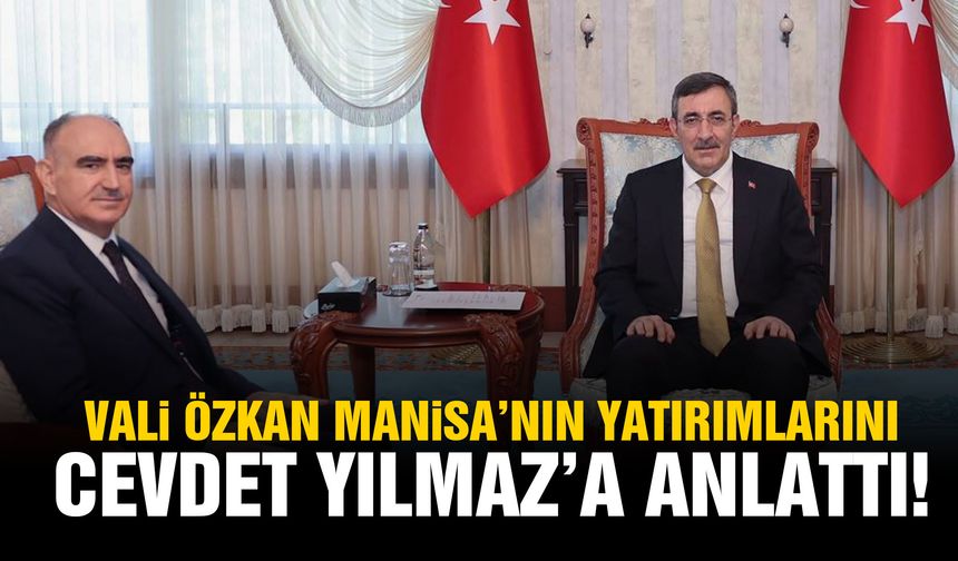 Vali Özkan’dan Cumhurbaşkanı Yardımcısı Yılmaz’a ziyaret!