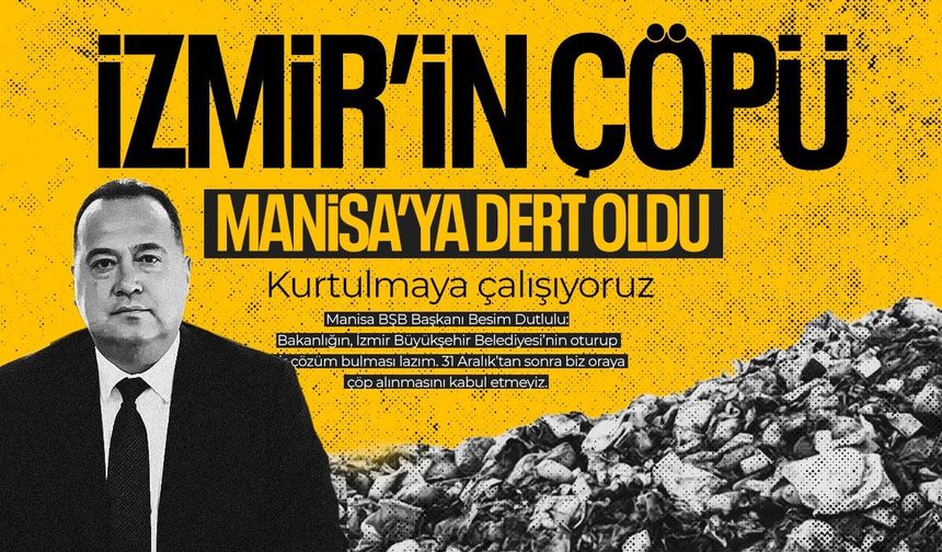 İzmir’in çöpü Manisa’ya dert oldu!