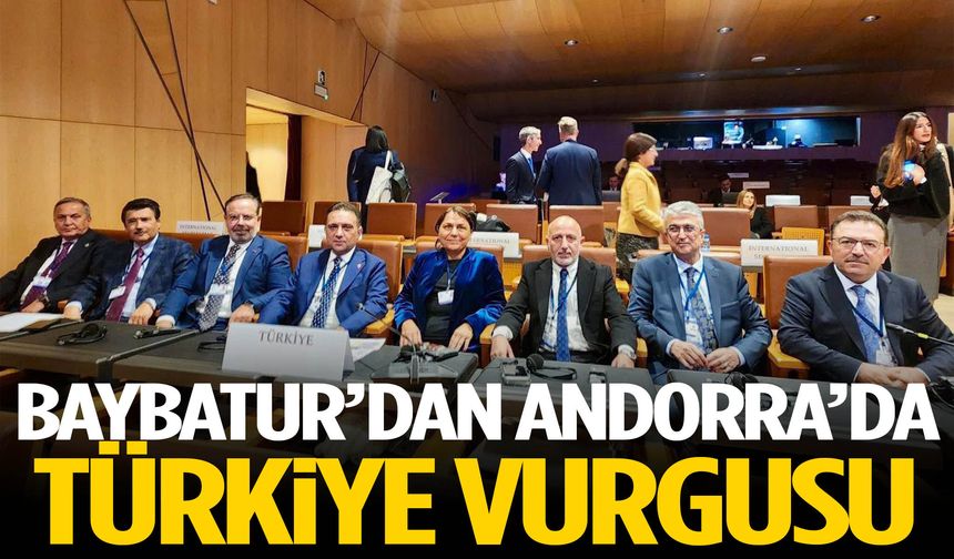 Baybatur’dan Andorra’da Türkiye vurgusu