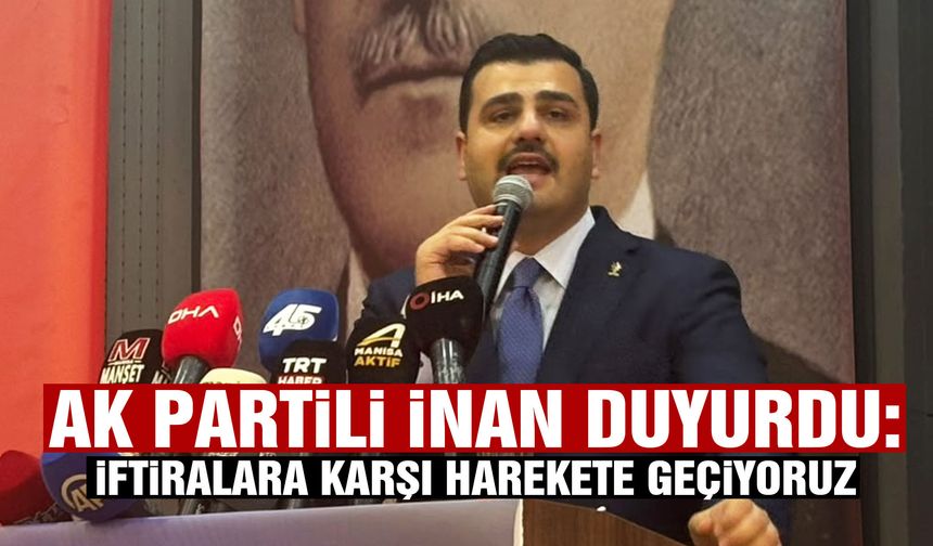 AK Partili İnan duyurdu: İftiralara karşı harekete geçiyoruz!