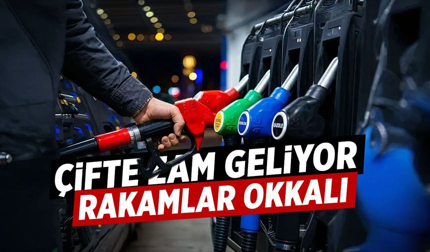 Akaryakıtta çifte zam kapıda! Tarih belli oldu