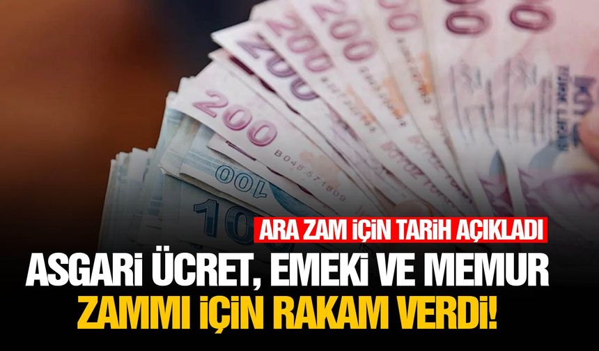 Asgari ücret, emekli ve memur zammı için rakam verdi!