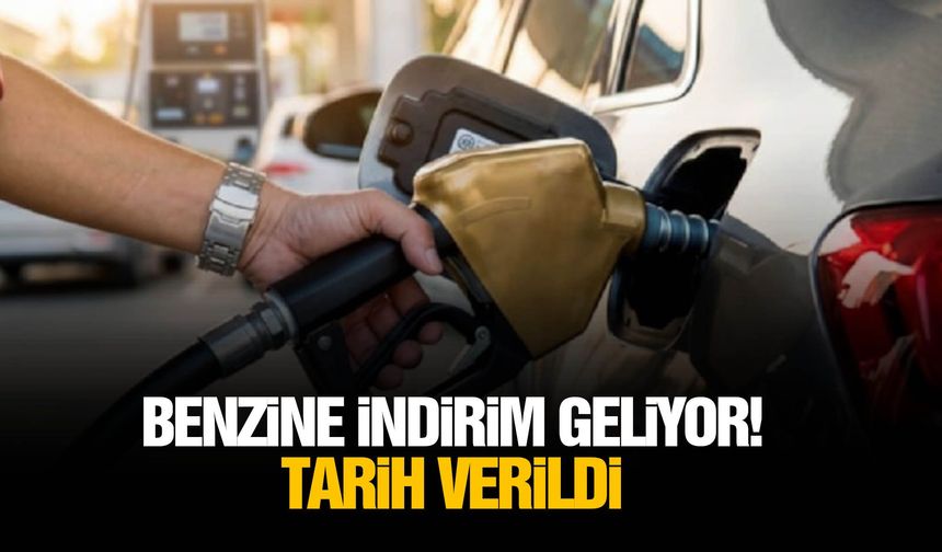 Benzine indirim geliyor! Tarih verildi