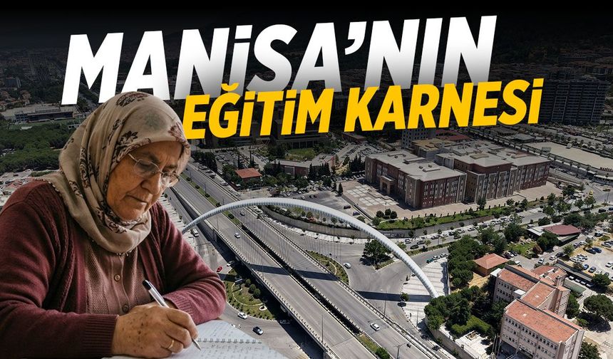 Manisa'nın eğitim karnesi