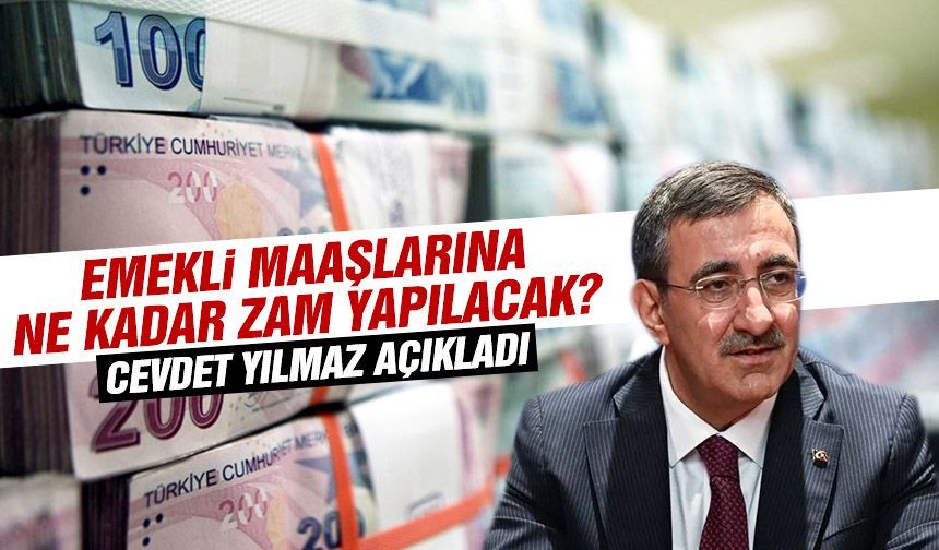 Emekli maaşlarına ne kadar zam yapılacak? Cevdet Yılmaz’dan yeni açıklama!
