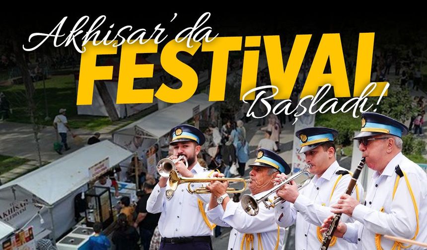 Akhisar'da festival başladı!