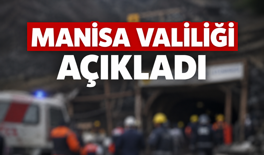 Manisa'da göçük: Manisa Valiliği açıklama yaptı