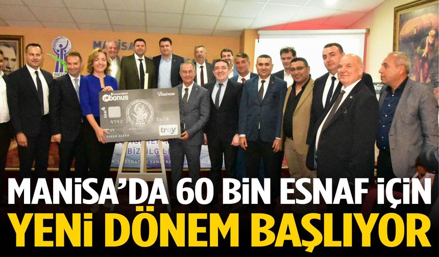 Manisa’da 60 bin esnaf için yeni dönem başlıyor