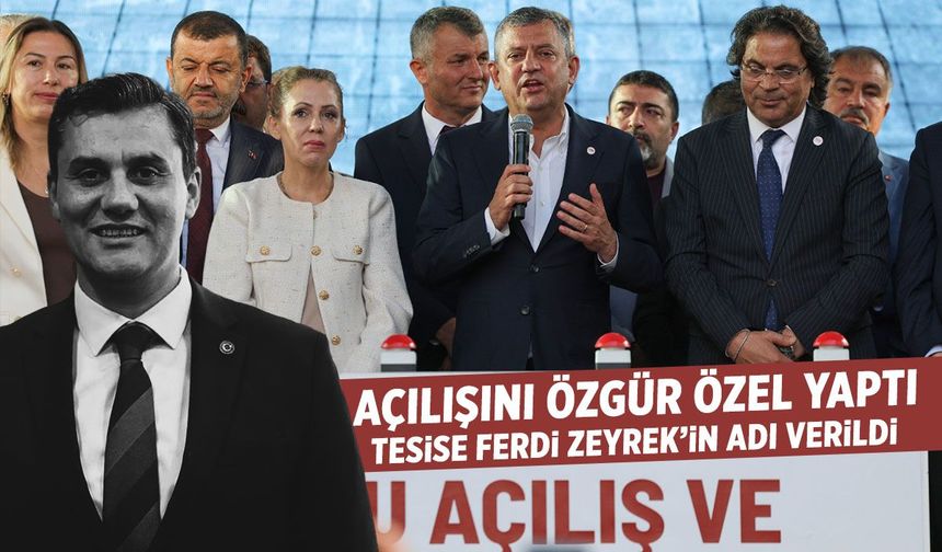 Özgür Özel açıkladı: Ferdi Zeyrek’in adı yeni tesise veriliyor