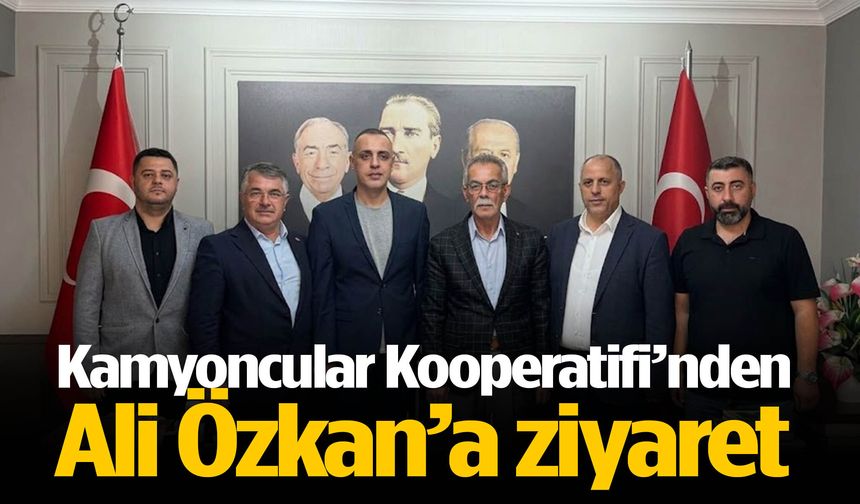 Kamyoncular Kooperatifi’nden Ali Özkan’a ziyaret