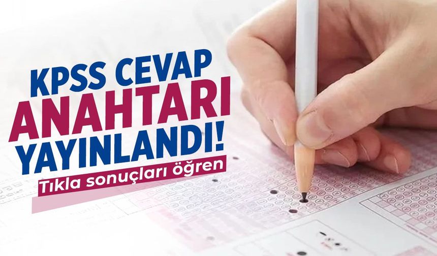 KPSS Ortaöğretim cevap anahtarı yayımlandı! İşte sorgulama ekranı