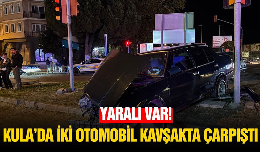 Kula’da iki otomobil kavşakta çarpıştı!