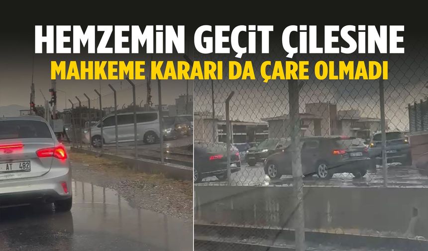 Mahkeme kararı da çare olmadı… Hemzemin geçit çilesi bitmiyor!