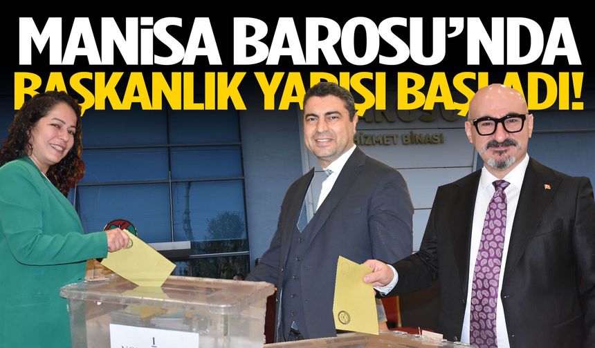 Manisa Barosu’nda başkanlık yarışı başladı!