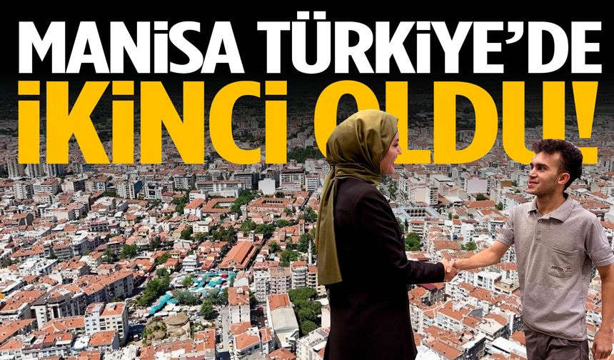 Manisa’da Türkiye’de ikinci oldu!