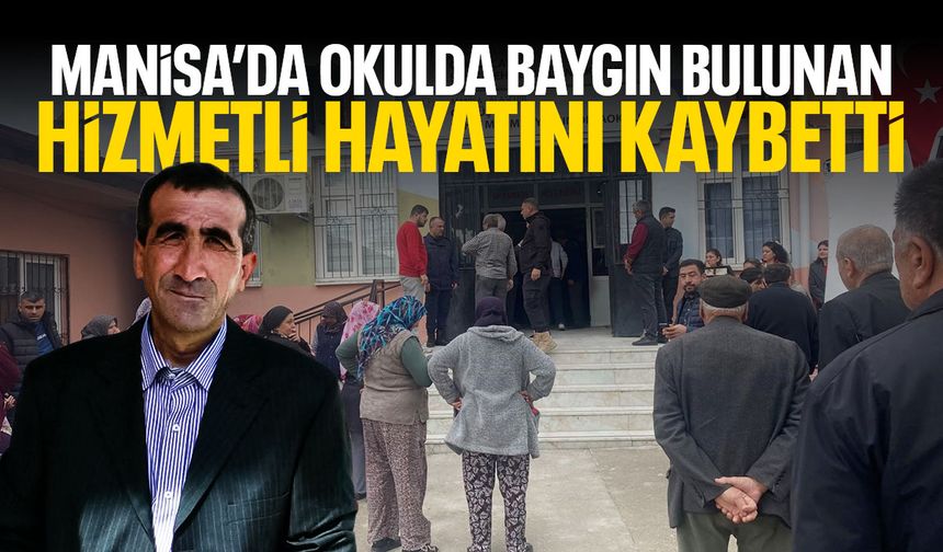 Manisa’da okulda baygın bulunan hizmetli hayatını kaybetti
