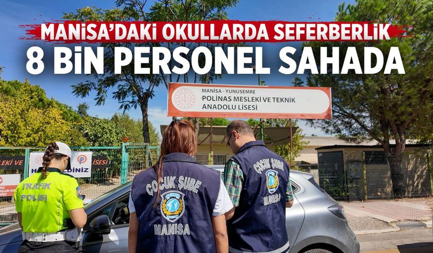 Manisa'daki okullarda güvenlik için seferberlik!