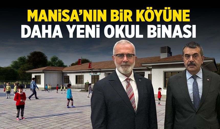 Manisa'nın bir köyüne daha yeni okul binası