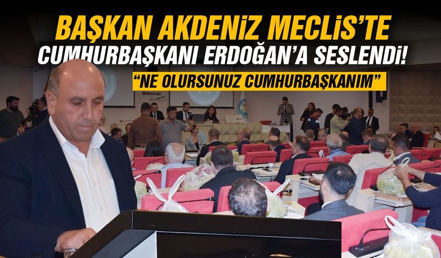 Başkan Akdeniz'den Cumhurbaşkanı Erdoğan'a kuru üzüm çağrısı