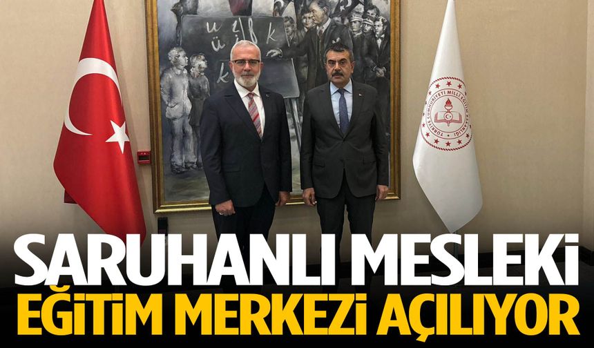 Saruhanlı Mesleki Eğitim Merkezi açılıyor