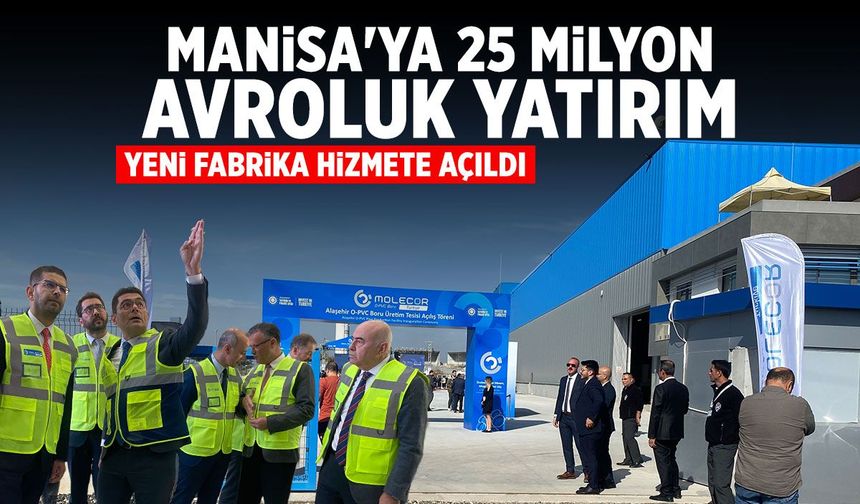 Manisa'ya 25 milyon avroluk yeni fabrika!