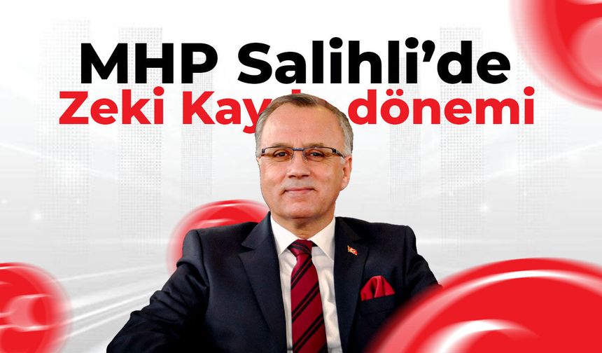 MHP Salihli’de Zeki Kayda dönemi
