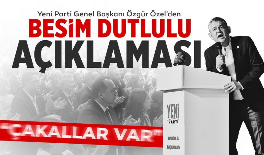 Özgür Özel'den Besim Dutlulu açıklaması: "Bir takım çakallar var"