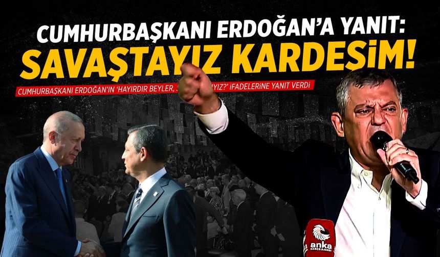 Özgür Özel’den Cumhurbaşkanı Erdoğan’a Manisa’dan yanıt: “Savaştayız kardeşim”