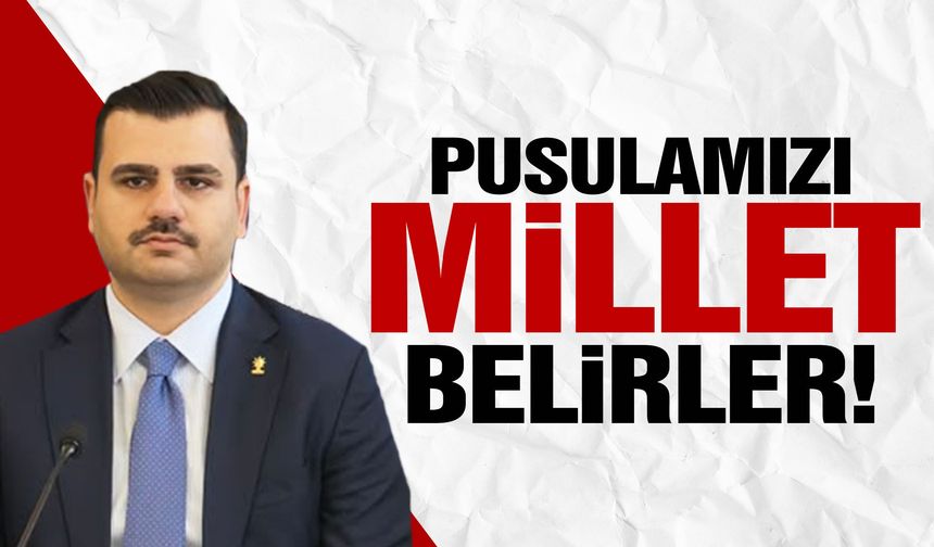 AK Partili İnan: Pusulamızı millet belirler