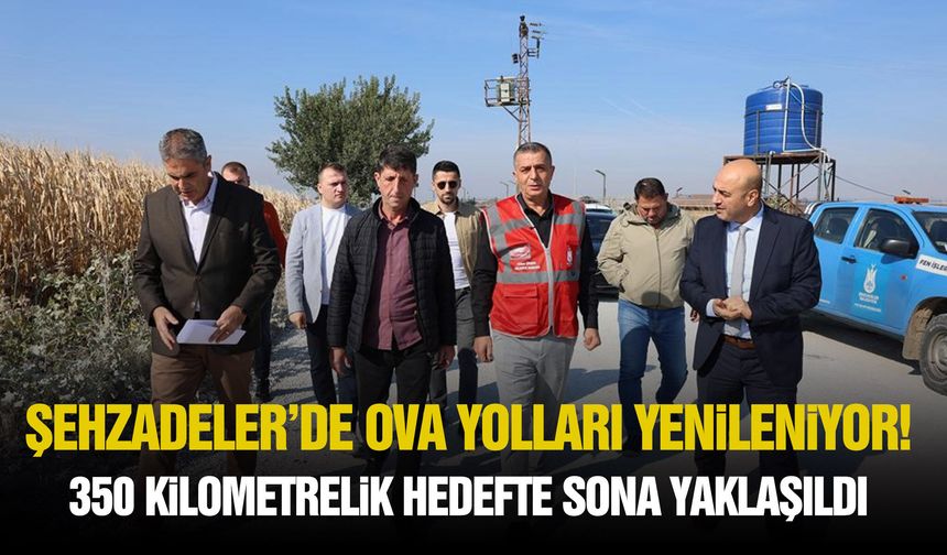 Şehzadeler’de ova yolları yenileniyor! 350 kilometrelik hedefte sona yaklaşıldı
