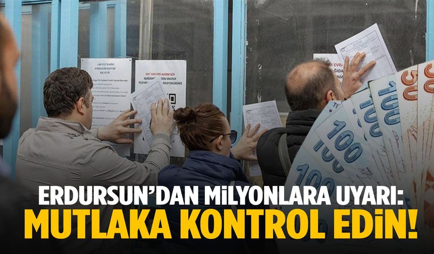 SGK uzmanı Erdursun’dan milyonlara uyarı: Mutlaka kontrol edin!